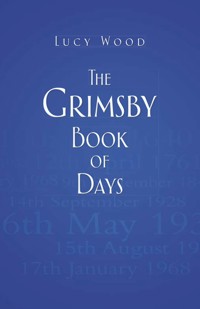The Grimsby Book of Days - Lucy Wood - ebook