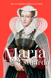 María Estuardo - Mercedes Castro Díaz - ebook