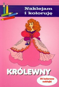 Królewny Naklejam i koloruję - Wiśniewska Anna - książka