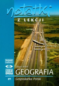 Notatki z lekcji Geografia Gospodarka Polski - Kozioł Tomasz - książka