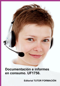 Documentación E Informes En Consumo. Uf1756. - Carmen Arenal Laza - ebook