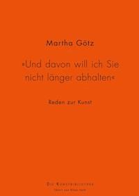 "Und davon will ich Sie nicht länger abhalten" - Martha Götz - ebook