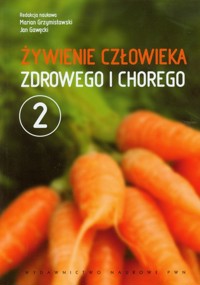 Żywienie człowieka zdrowego i chorego Tom 2 -  - książka