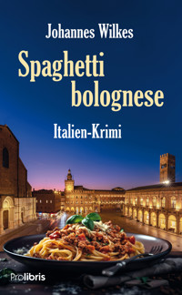 Spaghetti bolognese - Johannes Wilkes - ebook