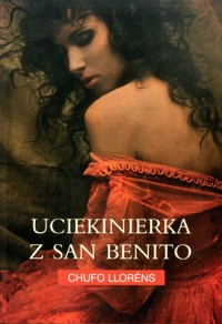 Uciekinierka z San Benito - Chufo Llorens - ebook
