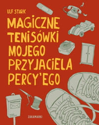 Magiczne tenisówki mojego przyjaciela Percy'ego - Ulf Stark - książka