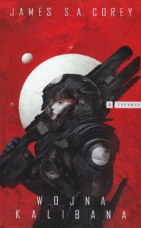 Wojna Kalibana. Cykl Expanse. Tom 2 - James S.A. Corey - książka