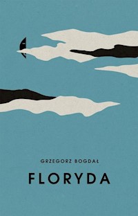 Floryda - Grzegorz Bogdał - książka