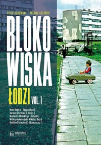 Blokowiska Łodzi vol. 1 - Koliński Michał, Borowski Piotr - książka