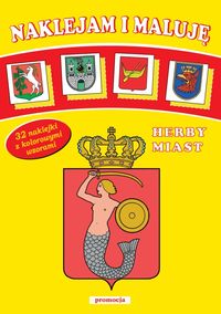 Naklejam i maluję Herby miast - - książka