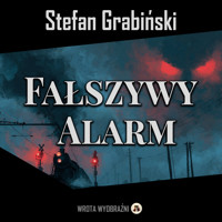 Fałszywy Alarm - Grabinski Stefan - ebook + audiobook