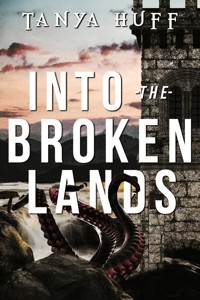 Into the Broken Lands - Tanya Huff - ebook