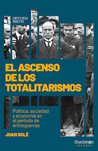 El ascenso de los totalitarismos - Joan Solé - ebook