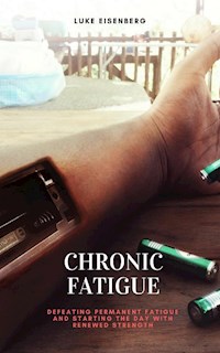 Chronic Fatigue - Luke Eisenberg - ebook