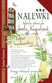 Nalewki Sekrety piwniczki brata Augustyna. -  - książka