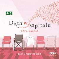 Duch w szpitalu - Hajkuś Róża - ebook + audiobook + książka
