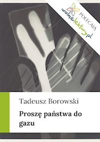 Proszę państwa do gazu - Borowski Tadeusz - ebook + audiobook