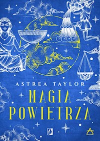 Magia powietrza Żywioły - Taylor Astrea - książka