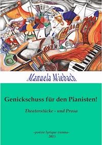 Genickschuss für den Pianisten - Manuela Miebach - ebook