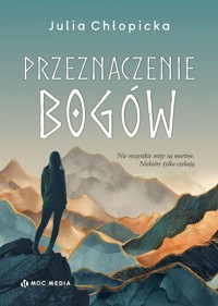 Przeznaczenie bogów - Julia Chłopicka - książka