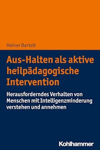 Aus-Halten als aktive heilpädagogische Intervention - Heiner Bartelt - ebook