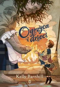 Ogrzyca i dzieci - Kelly Barnhill - ebook + książka
