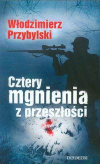 Cztery mgnienia z przeszłości - Włodzimierz Przybylski - ebook + książka