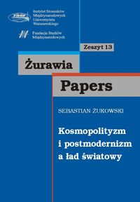 Kosmopolityzm i postmodernizm a ład światowy zeszyt 13 - Żukowski Sebastian - książka
