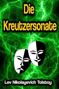 Die Kreutzersonate - Lev Nikolayevich Tolstoy - ebook