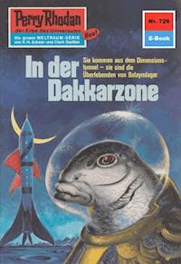 Perry Rhodan 726: In der Dakkarzone -  william voltz - ebook