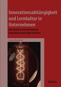 Innovationsabhängigkeit und Lernkultur in Unternehmen - Dennis Barkmin - ebook