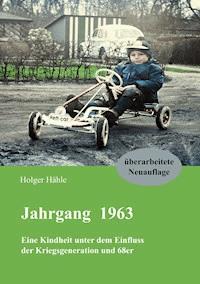 Jahrgang 1963 - Holger Hähle - ebook
