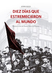 Diez días que estremecieron al mundo - John Reed - ebook