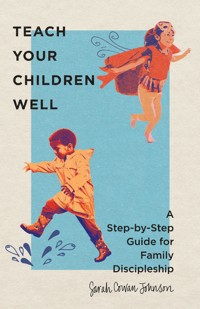 Teach Your Children Well - Sarah Cowan Johnson - ebook