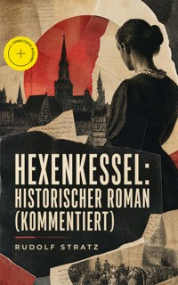 Hexenkessel: Historischer Roman (Kommentiert) - Rudolf Stratz - ebook