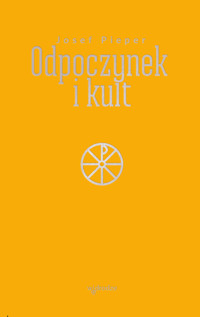Odpoczynek i kult - Josef Pieper - ebook