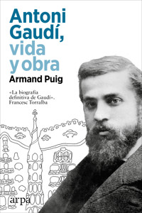 Antoni Gaudí, vida y obra - Armand Puig - ebook