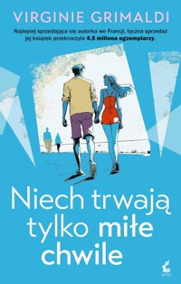 Niech trwają tylko miłe chwile - Grimaldi Virginie - ebook + książka