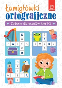 Łamigłówki ortograficzne Zadania dla uczniów klas 1-3 - Karlik Beata - książka