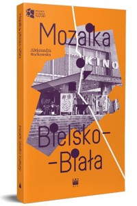 Mozaika. Bielsko-Biała - Aleksandra Boćkowska - książka