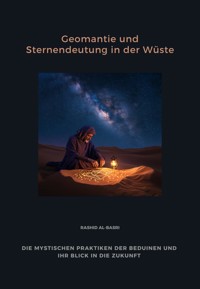 Geomantie und Sternendeutung in der Wüste - Rashid al-Basri - ebook