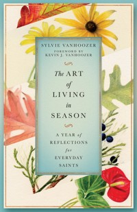 The Art of Living in Season - Sylvie Vanhoozer - ebook