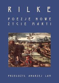 Poezje nowe Życie Maryi - Rilke Rainer M. - książka