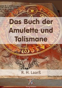 Das Buch der Amulette und Talismane - R. H. Laarss - ebook