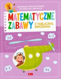 Matematyczne zabawy z tabliczką mnożenia - zbiorowa praca - książka
