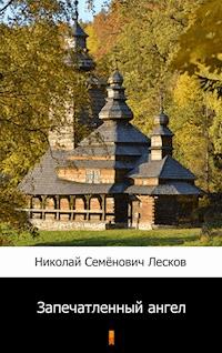 Запечатленный ангел (Napiętnowany anioł) - Николай Семёнович Лесков, Nikołaj Siemionowicz Leskow - ebook