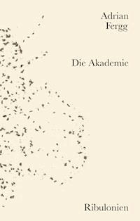 Die Akademie - Adrian Fergg - ebook