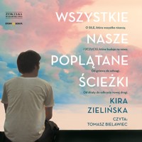 Wszystkie nasze poplątane ścieżki - Kira Zielińska - ebook + audiobook + książka