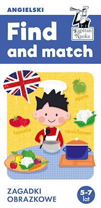 Kapitan Nauka Find and match Angielski Zagadki obrazkowe 5-7 lat - Kondrat Dorota - książka