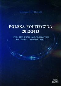 Polska polityczna 2012/2013 - Rydlewski Grzegorz - książka